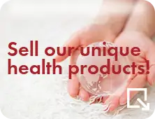 Sell our unique health products!